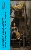 La mirabile visione: Abbozzo d'una storia della Divina Comedia (eBook, ePUB)