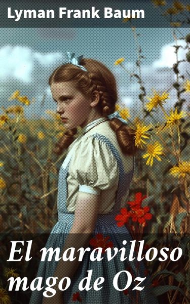 El maravilloso mago de Oz (eBook, ePUB)