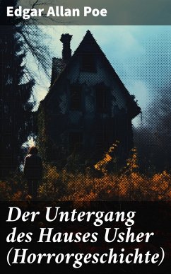 Der Untergang des Hauses Usher (Horrorgeschichte) (eBook, ePUB) - Poe, Edgar Allan