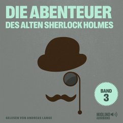 Die Abenteuer des alten Sherlock Holmes (Band 3) (MP3-Download) - Doyle, Sir Arthur Conan; Fraser, Charles