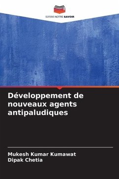 Développement de nouveaux agents antipaludiques - Kumawat, Mukesh Kumar;Chetia, Dipak