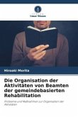 Die Organisation der Aktivitäten von Beamten der gemeindebasierten Rehabilitation