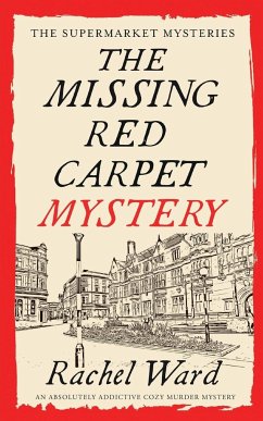 THE MISSING RED CARPET MYSTERY an absolutely addictive cozy murder mystery - Ward, Rachel