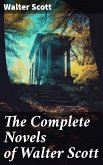 The Complete Novels of Walter Scott (eBook, ePUB)