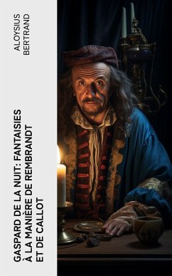 Cover Gaspard de la nuit: Fantaisies à la manière de Rembrandt et de Callot (eBook, ePUB)