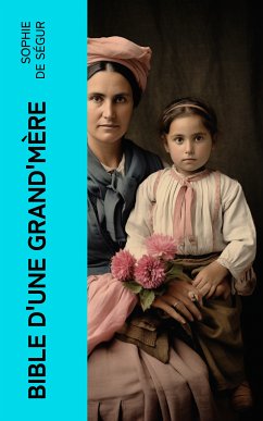 Bible d'une grand'mère (eBook, ePUB) - Ségur, Sophie de