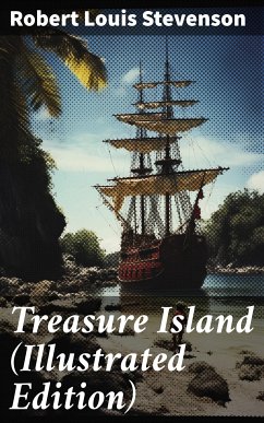 Treasure Island (Illustrated Edition) (eBook, ePUB) - Stevenson, Robert Louis