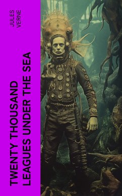 Twenty Thousand Leagues Under the Sea (eBook, ePUB) - Verne, Jules