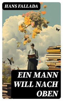 Ein Mann will nach oben (eBook, ePUB) - Fallada, Hans