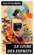 Le Livre des Esprits (eBook, ePUB) - Bild 1
