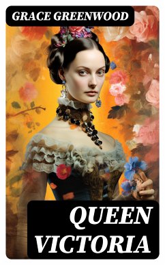 Queen Victoria (eBook, ePUB) - Greenwood, Grace