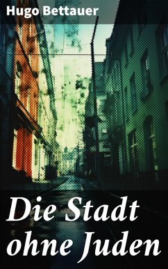 Die Stadt ohne Juden (eBook, ePUB) - Bettauer, Hugo