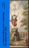 Le père de Bérulle et l'Oratoire de Jésus (1611-1625) (eBook, ePUB)