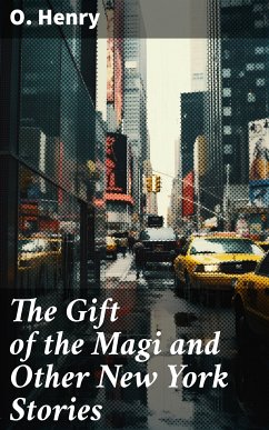 The Gift of the Magi and Other New York Stories (eBook, ePUB) - Henry, O.