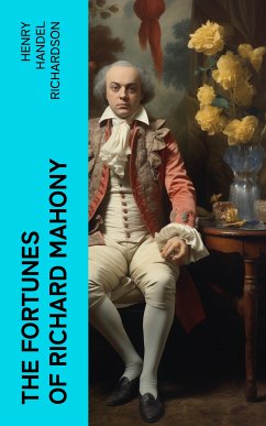 The Fortunes of Richard Mahony (eBook, ePUB) - Richardson, Henry Handel