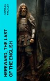 Hereward, the Last of the English (eBook, ePUB)