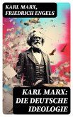 Karl Marx: Die deutsche Ideologie (eBook, ePUB)