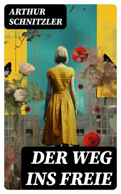 Der Weg ins Freie (eBook, ePUB) - Schnitzler, Arthur