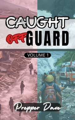 Caught Off Guard (Volume 1) - Dave, Prepper