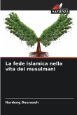 La fede islamica nella vita dei musulmani