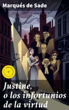 Justine, o los infortunios de la virtud (eBook, ePUB) - De Sade, Marqués