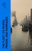 The Fleet: Its Rivers, Prison, and Marriages (eBook, ePUB)