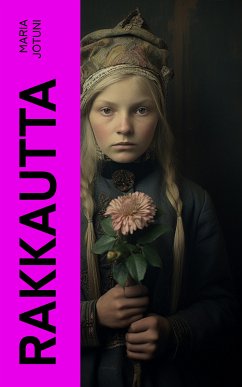 Rakkautta (eBook, ePUB) - Jotuni, Maria