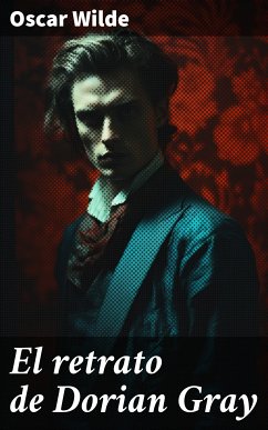 El retrato de Dorian Gray (eBook, ePUB) - Wilde, Oscar