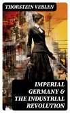 Imperial Germany & the Industrial Revolution (eBook, ePUB)