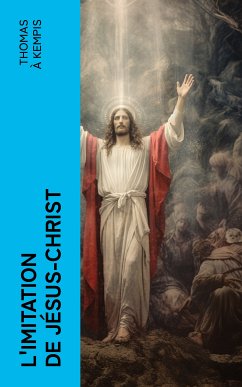 L'imitation de Jésus-Christ (eBook, ePUB) - Kempis, Thomas à