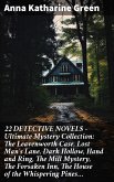 22 DETECTIVE NOVELS - Ultimate Mystery Collection: The Leavenworth Case, Lost Man's Lane, Dark Hollow, Hand and Ring, The Mill Mystery, The Forsaken Inn, The House of the Whispering Pines... (eBook, ePUB)