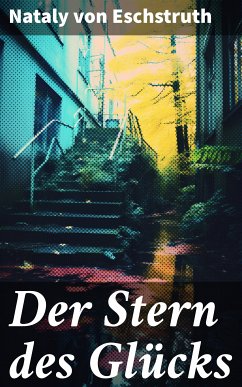 Der Stern des Glücks (eBook, ePUB) - Eschstruth, Nataly von