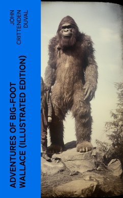 Cover Adventures of Big-Foot Wallace (Illustrated Edition) (eBook, ePUB)
