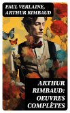 Arthur Rimbaud: Oeuvres complètes (eBook, ePUB)