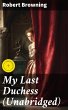 My Last Duchess (Unabridged) (eBook,... - Bild 1