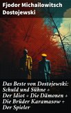 Das Beste von Dostojewski: Schuld und Sühne + Der Idiot + Die Dämonen + Die Brüder Karamasow + Der Spieler (eBook, ePUB)