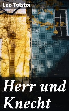 Herr und Knecht (eBook, ePUB) - Tolstoi, Leo