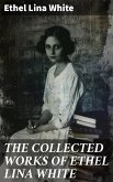 THE COLLECTED WORKS OF ETHEL LINA WHITE (eBook, ePUB)