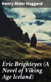 Eric Brighteyes (A Novel of Viking Age Iceland) (eBook, ePUB)