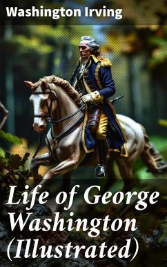 Cover Life of George Washington (Illustrated) (eBook, ePUB)