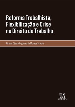 Cover Reforma Trabalhista, Flexibilização e Crise no Direito do Trabalho (eBook, ePUB)