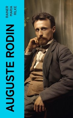 Auguste Rodin (eBook, ePUB) - Rilke, Rainer Maria