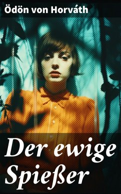 Der ewige Spießer (eBook, ePUB) - Horváth, Ödön Von