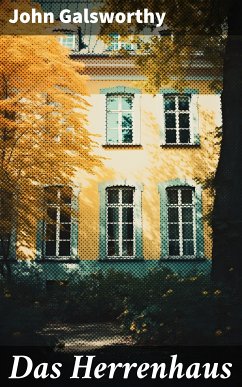 Das Herrenhaus (eBook, ePUB) - Galsworthy, John