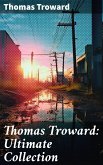 Thomas Troward: Ultimate Collection (eBook, ePUB)