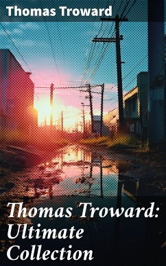 Thomas Troward: Ultimate Collection (eBook, ePUB) - Troward, Thomas