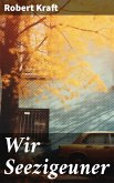 Wir Seezigeuner (eBook, ePUB)