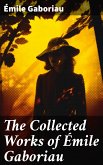 The Collected Works of Émile Gaboriau (eBook, ePUB)