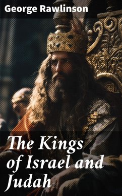 The Kings of Israel and Judah (eBook, ePUB) - Rawlinson, George
