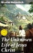 The Unknown Life of Jesus Christ... - Bild 1